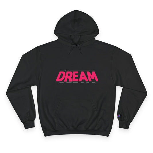 Dream Champion Hoodie
